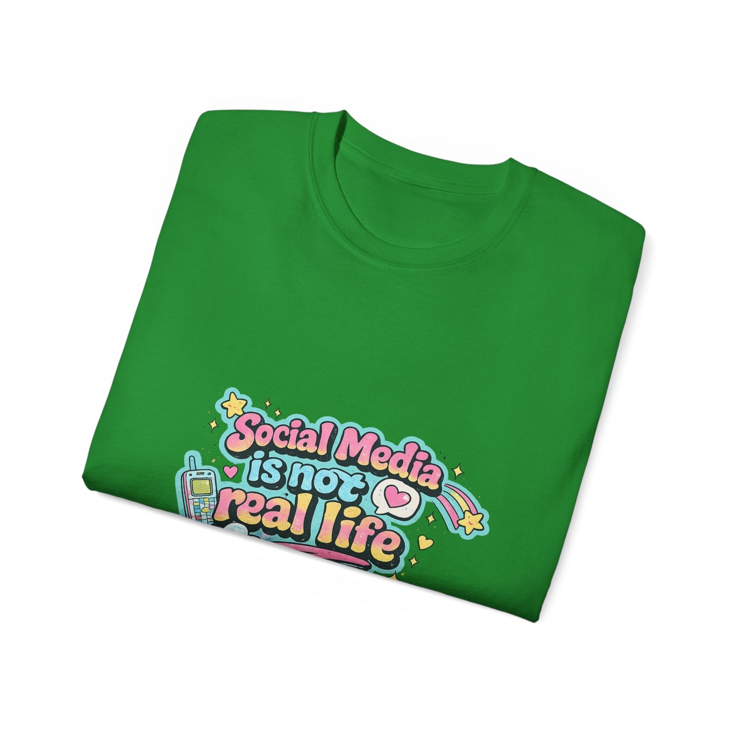 Social Media Is Not Real Life Tee