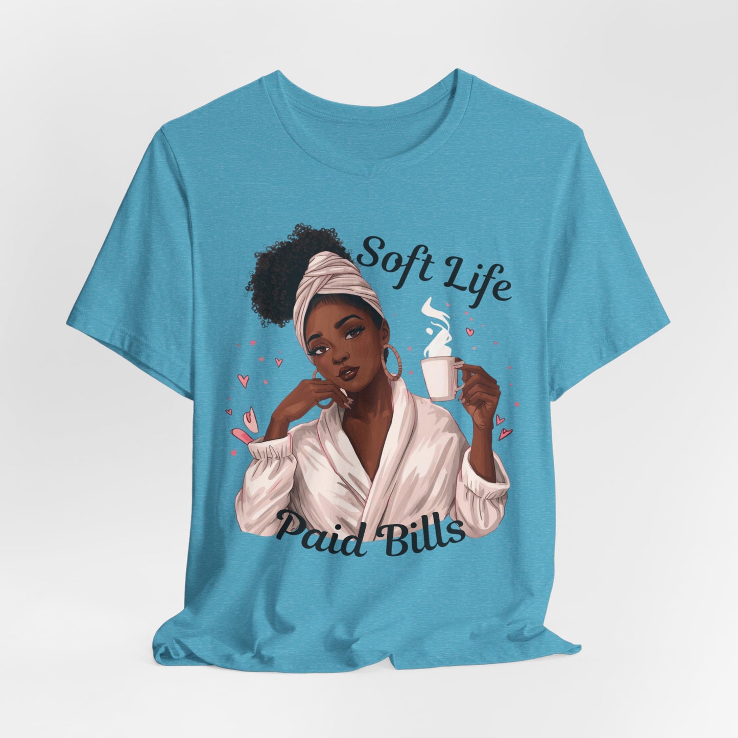 Soft Life Paid Bills Tee | Funny Financial Shirt, Casual Graphic Tee