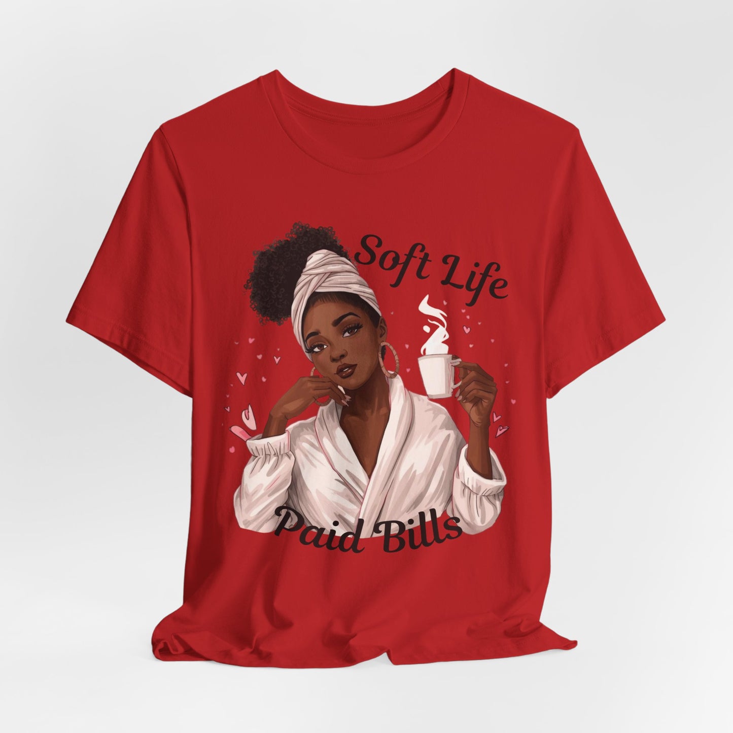 Soft Life Paid Bills Tee | Funny Financial Shirt, Casual Graphic Tee