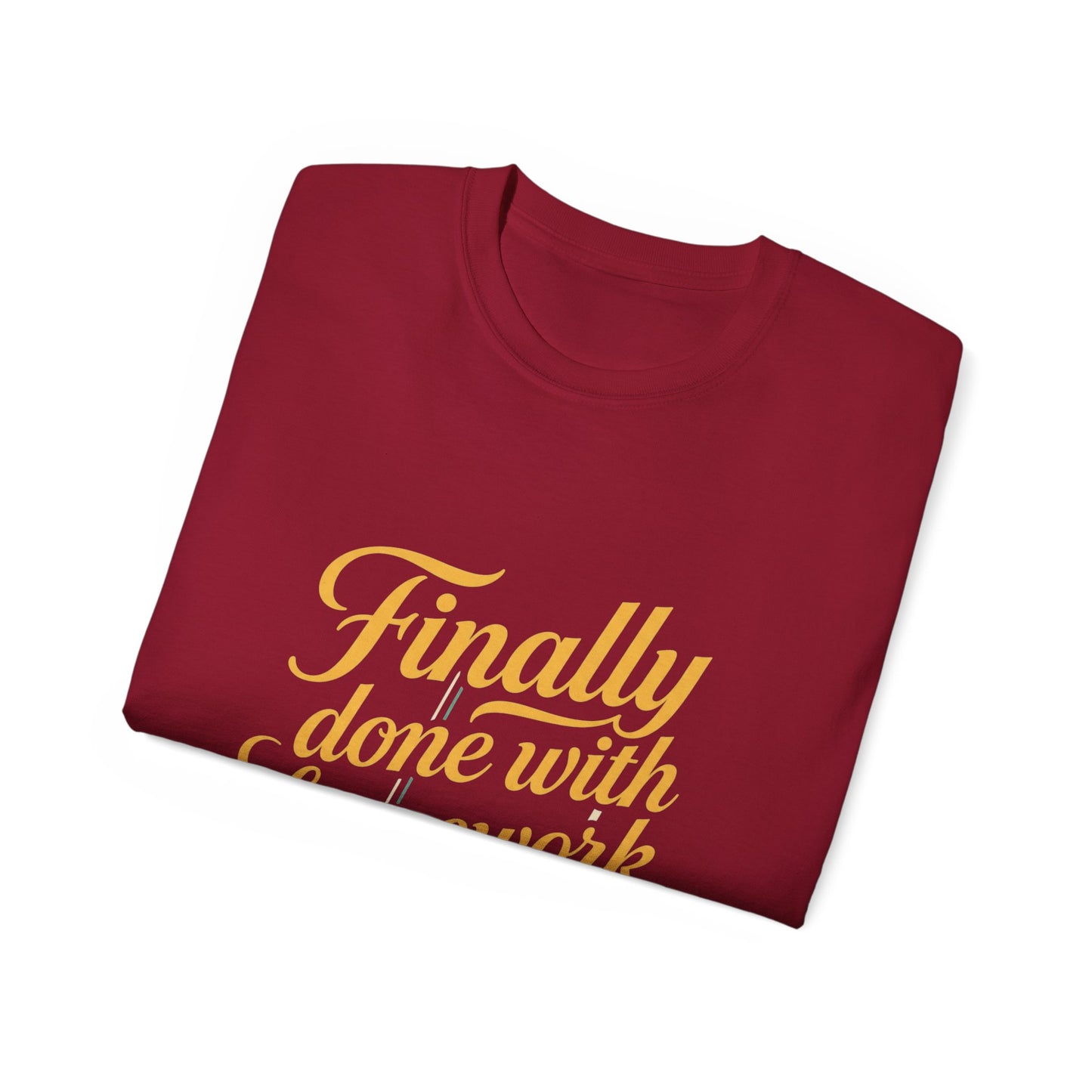 Finally Done With Homework Tee