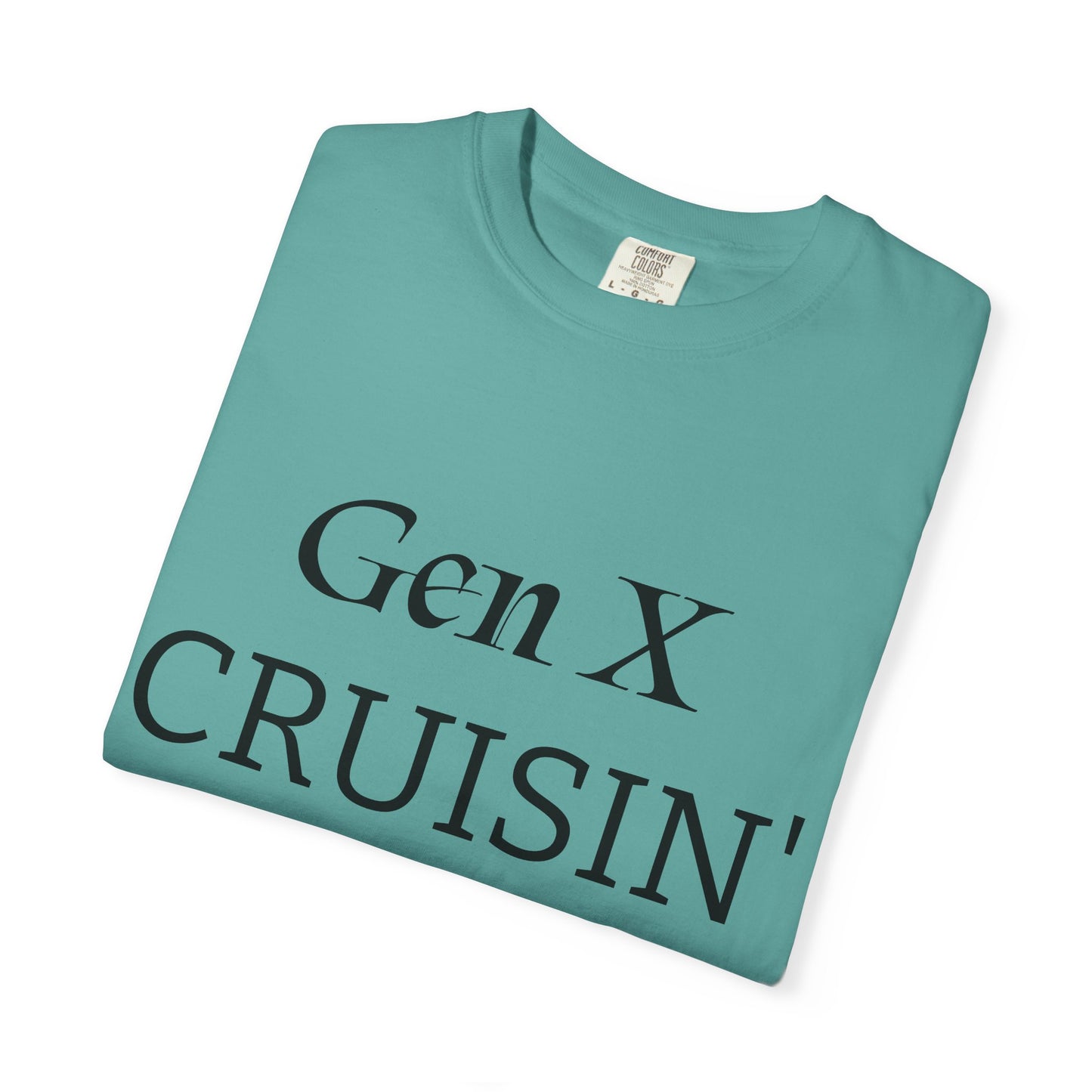 Gen X Cruisin' My Way Into T-Shirt — Retro 70s-80s Vintage Cruise Tee