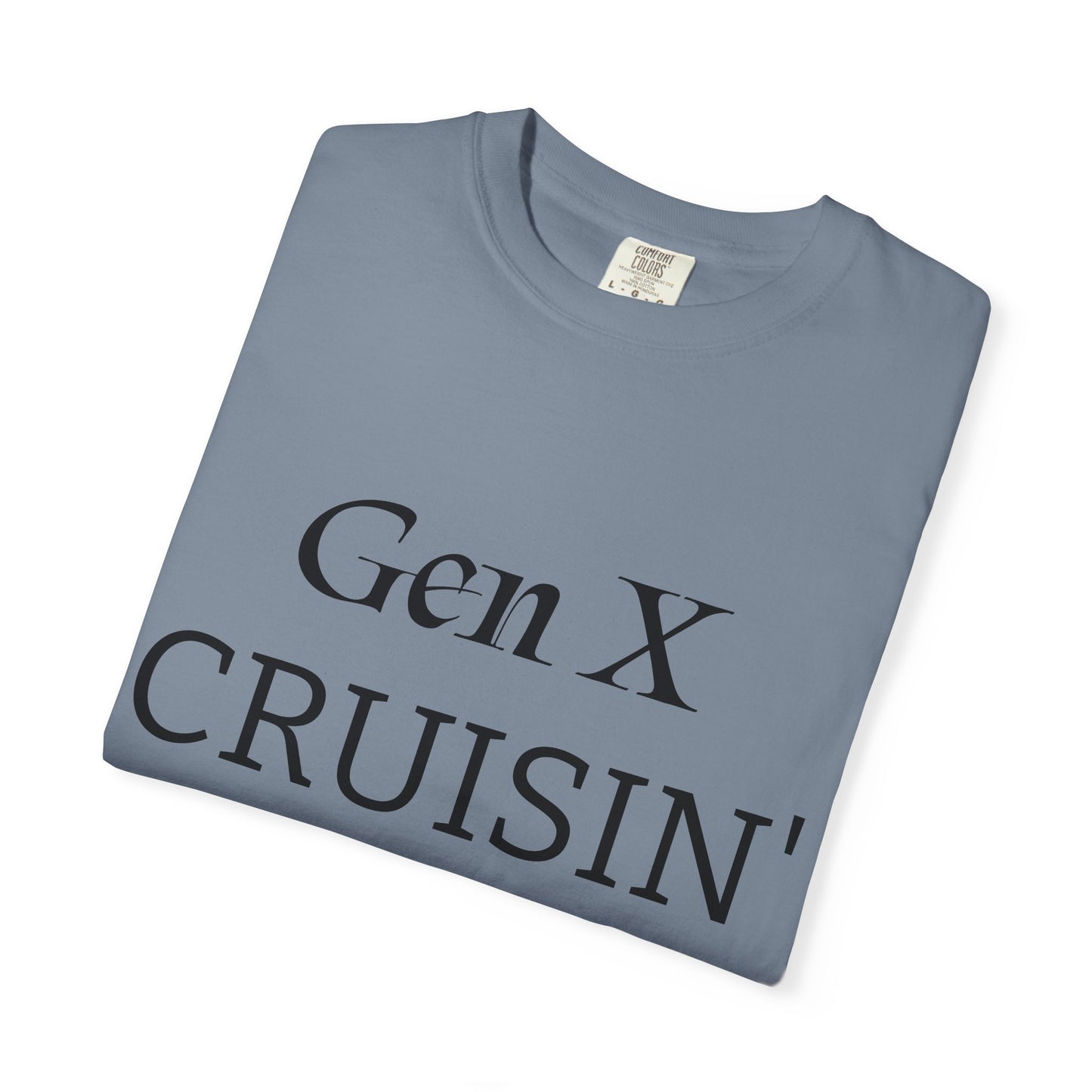 Gen X Cruisin' My Way Into T-Shirt — Retro 70s-80s Vintage Cruise Tee